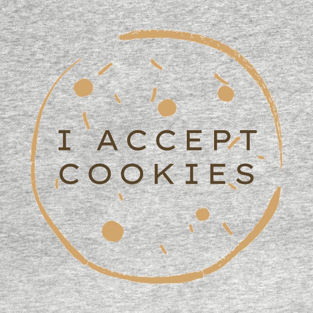 I Accept Cookies Funny Web Developer Pun by A.P.